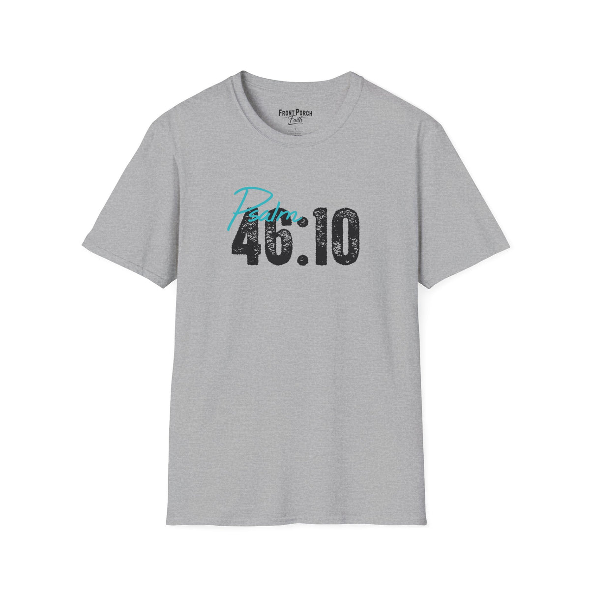Be Still and Know - Psalm 46:10 — Tee