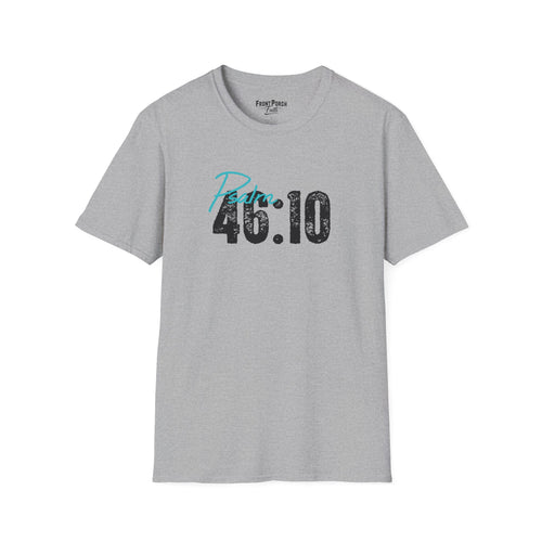Be Still and Know - Psalm 46:10 — Tee