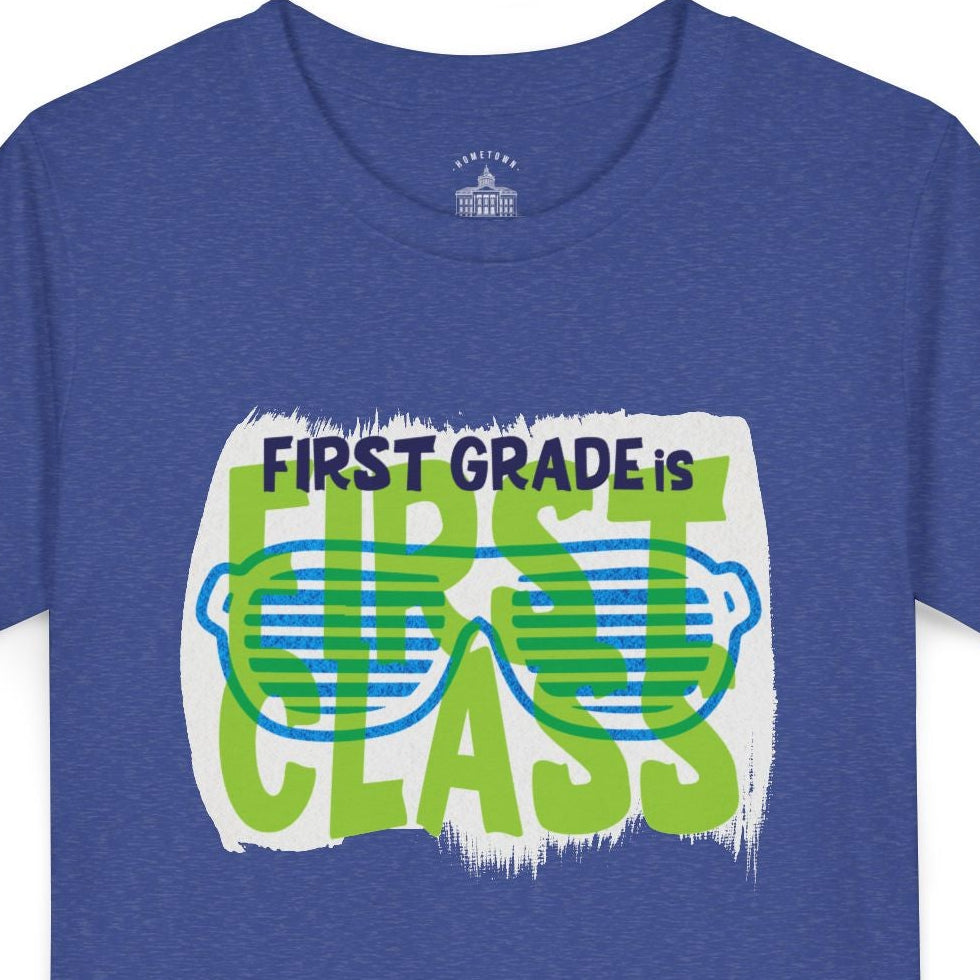 First Grade Is First Class — STUDENT EDITION Tee