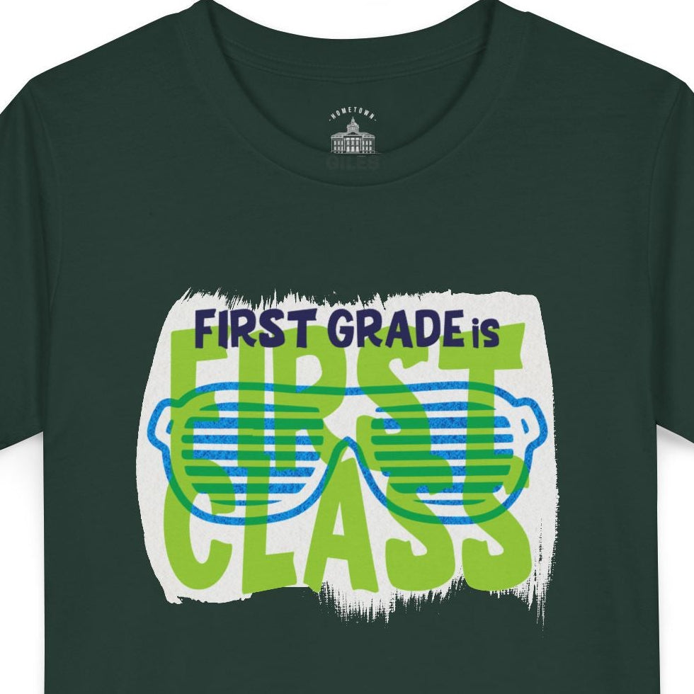 First Grade Is First Class — STUDENT EDITION Tee