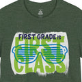 First Grade is First Class - TEACHER EDITION Tee