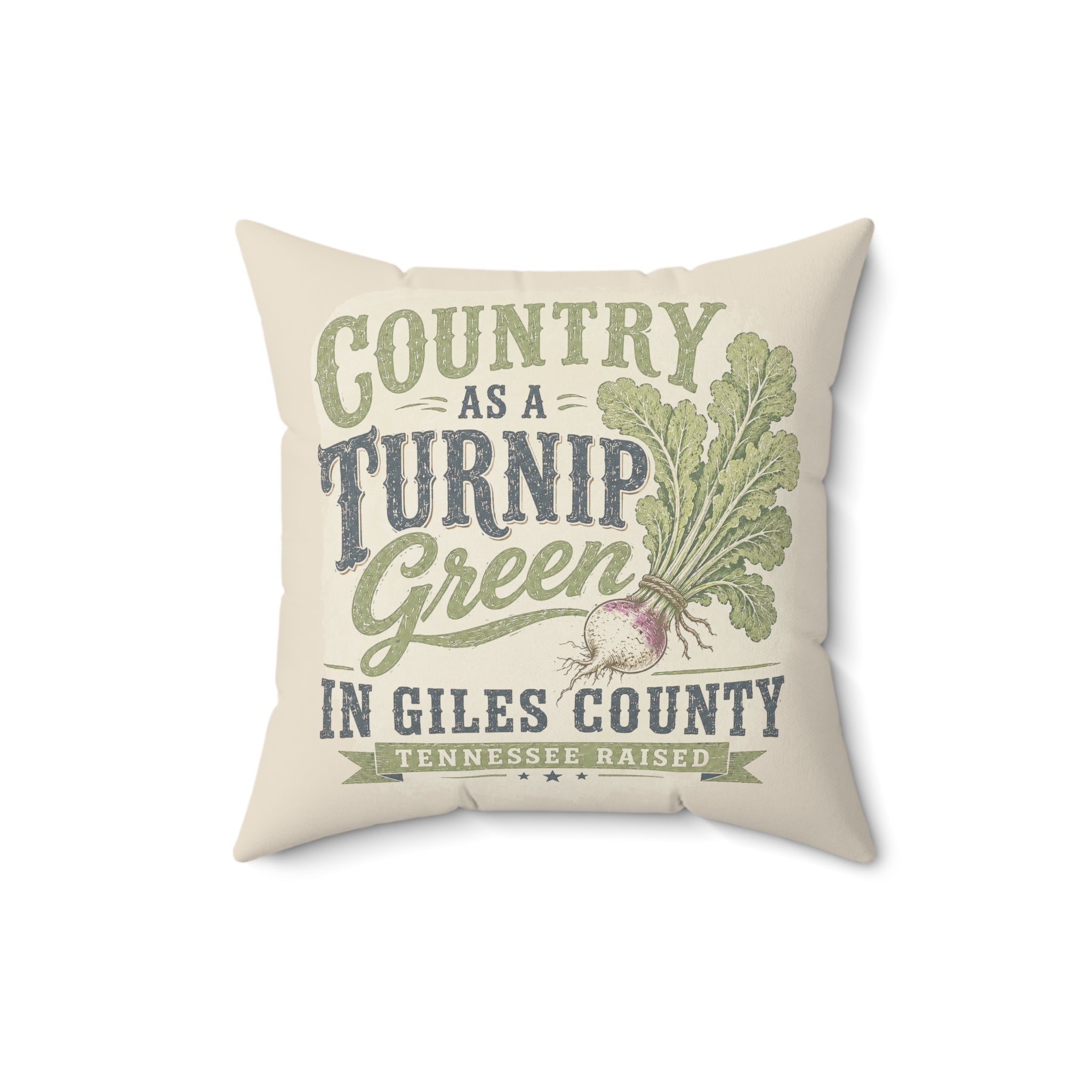 Country As A Turnip Green Decorative Pillow — Giles County Tennessee Rustic Farmhouse Throw Pillow