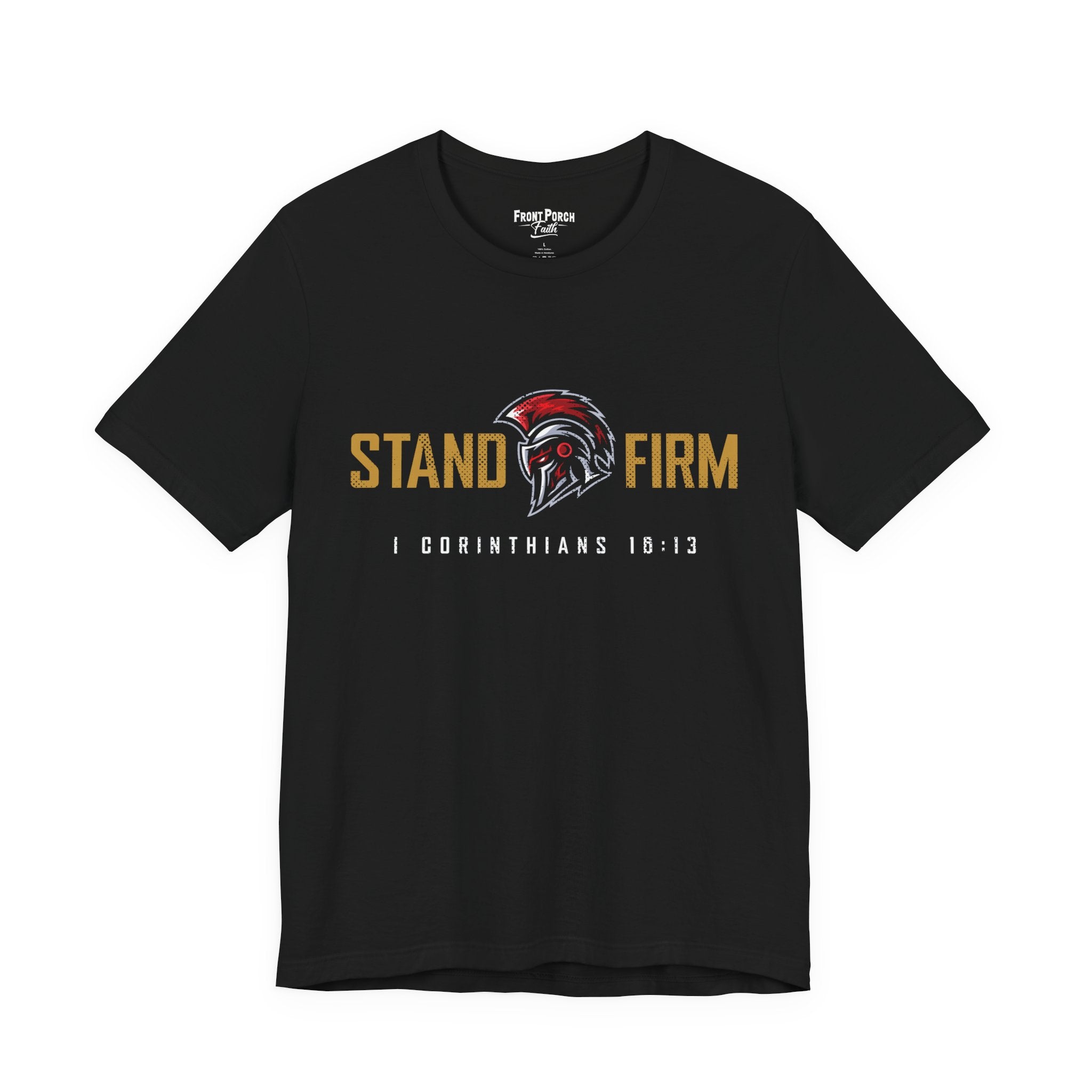 Stand Firm - 1 Corinthians 16:13 - Tee