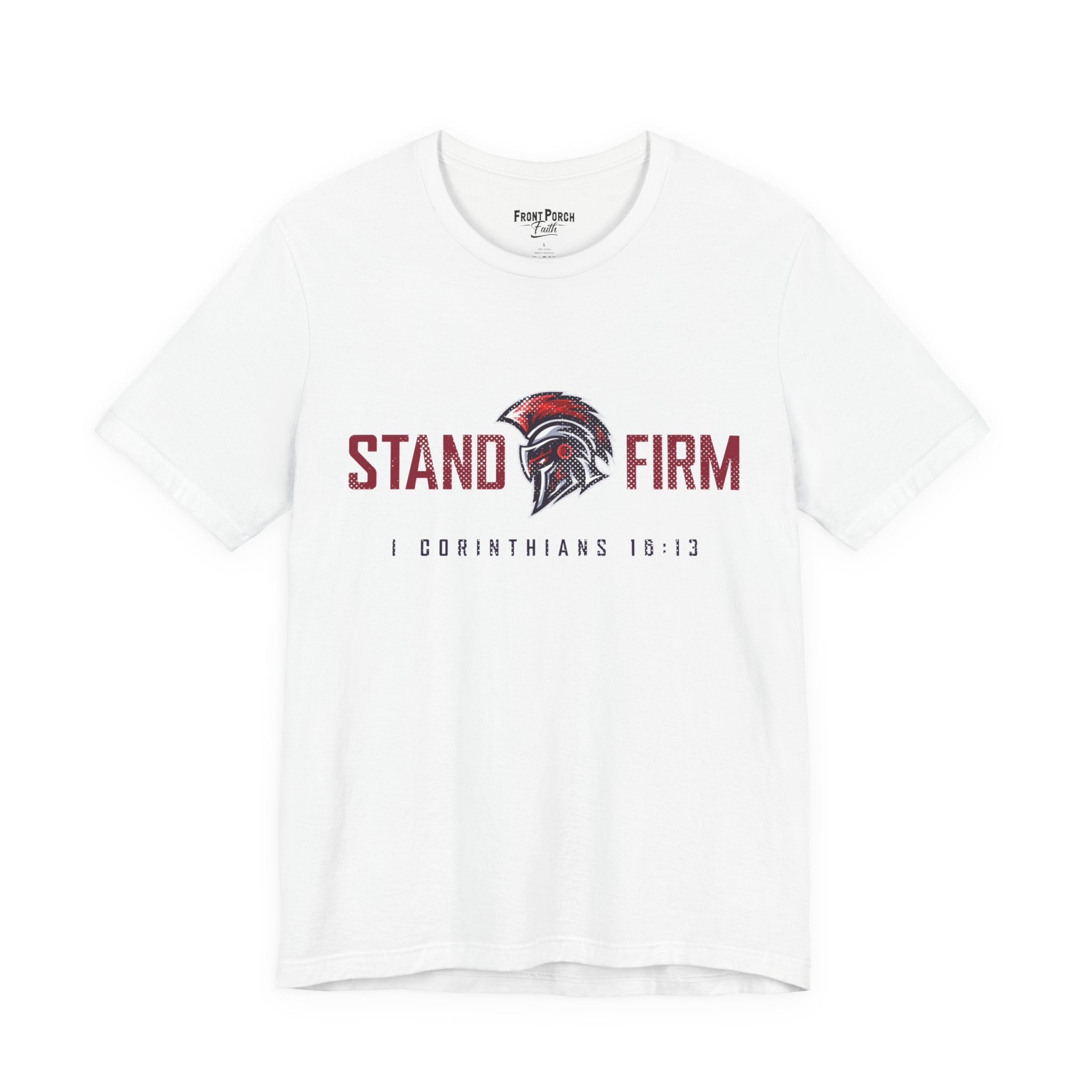 Stand Firm - 1 Corinthians 16:13 - Tee