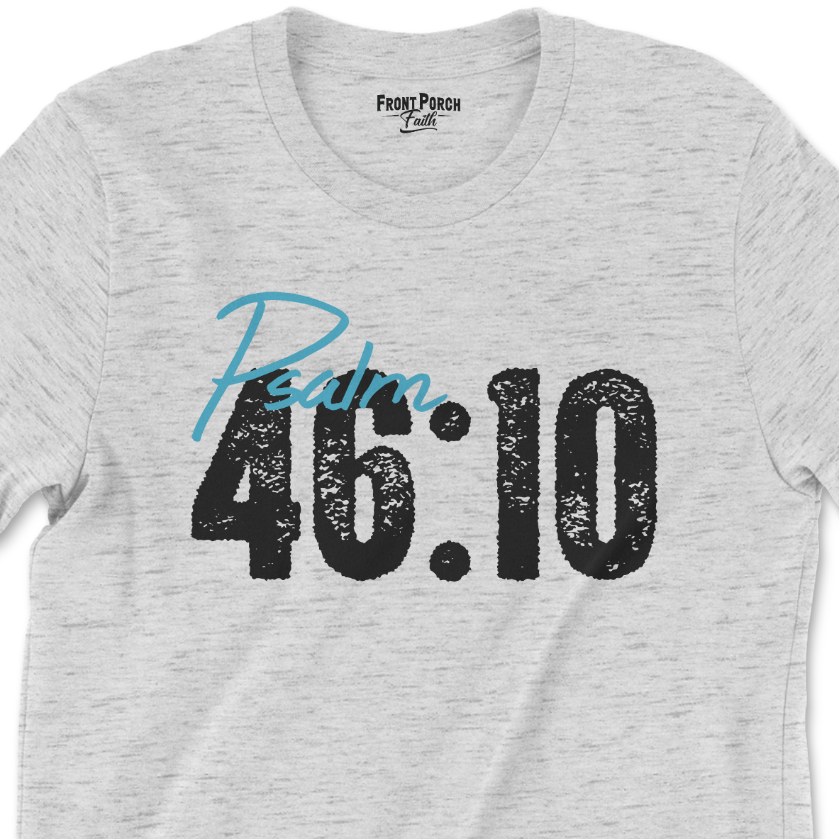Be Still and Know - Psalm 46:10 — Tee