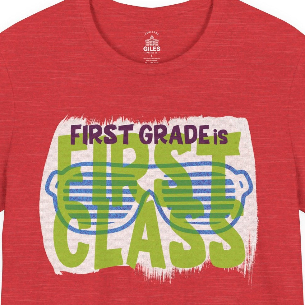 First Grade is First Class - TEACHER EDITION Tee