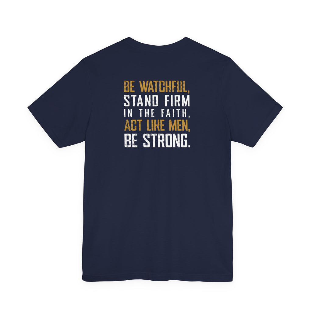 Stand Firm - 1 Corinthians 16:13 - Tee