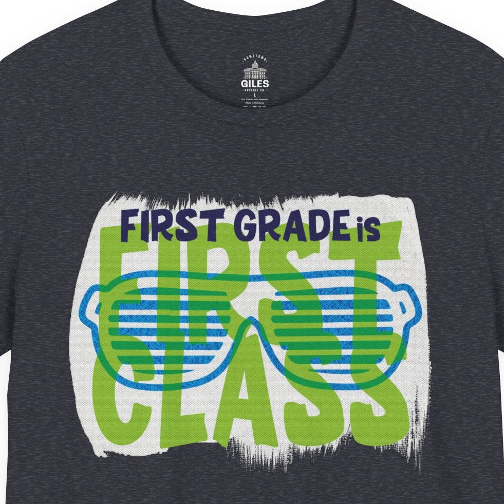 First Grade is First Class - TEACHER EDITION Tee